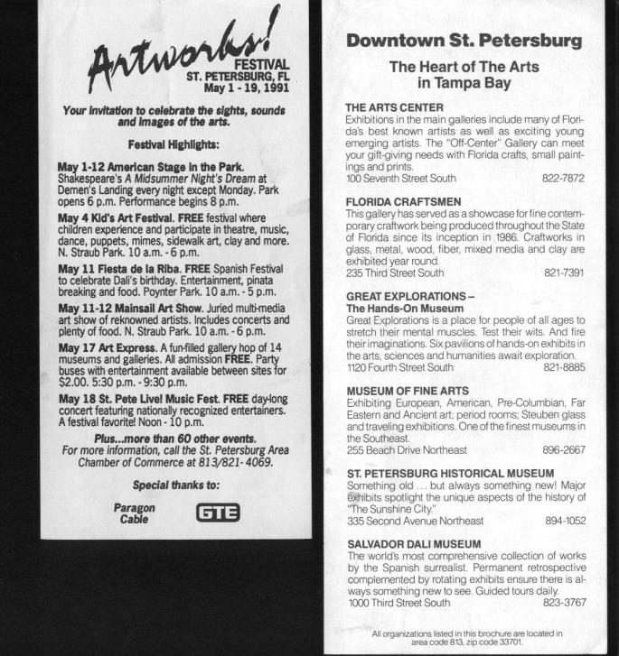 The Artworks! flyer, as simple as it was, created a focus on the arts through events in downtown St. Petersburg in 1991.  This piece was inserted into cable bills.  The flyer to the right, which was produced on various neon paper, was produced at no cost to any of the arts organizations and was distributed through Dali Museum press packets and group tour operator packets in addition to other outlets and highlighted the concentration of the arts facilities in downtown St. Petersburg.  It was used by the Dali Museum as a sales tool to bring in groups and promote the city to travel writers as early as 1990.